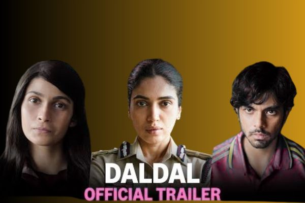 मुंबई की अंधेरी गलियों से उठता खौफ, ‘दलदल’ की ट्रेलर ने बढ़ाया रोमांच दलदल